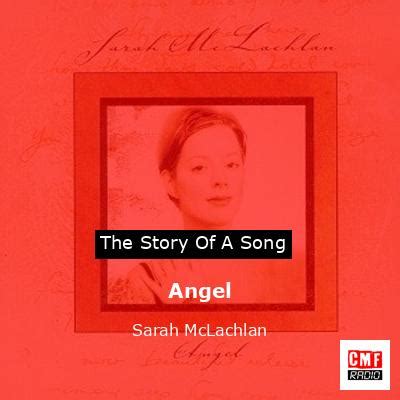 Meaning of Angel by Sarah McLachlan .